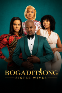 Bogaditsong: Sister Wives S02 (Episode 1 & 2 Added) | SA Series